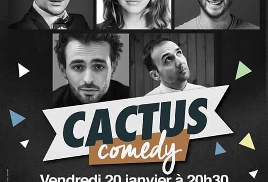 Le Théâtre le Colbert Toulon présente Cactus Comedy