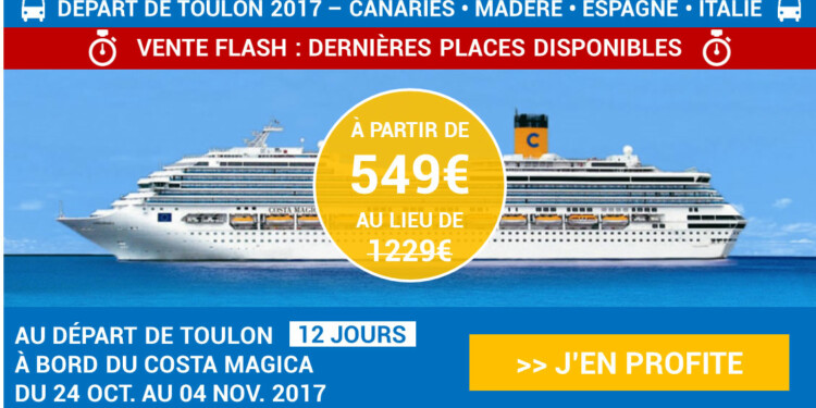 VENTE FLASH : Croisière de 12 jours au départ de Toulon à partir de 549€ !
