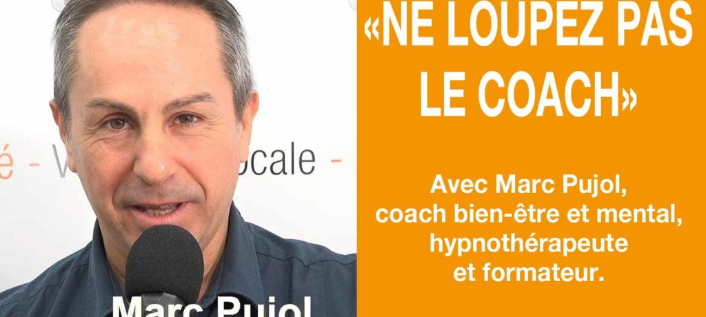 marc pujol ne loupez pas le coach