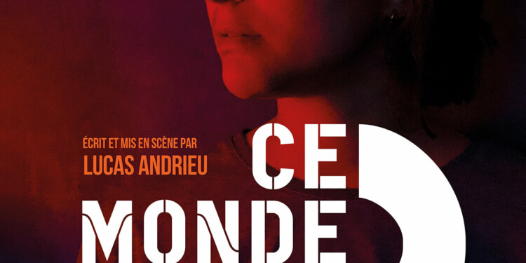 Pièce de Théâtre : « Ce monde pourra-t-il changer un jour ? »