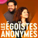 Humour Fantaisie Prod présente Les égoïstes anonymes