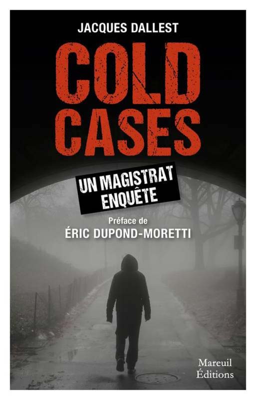 Jacques Dallest, un magistrat honoraire, a publié un livre intitulé "Cold Cases. Un magistrat enquête".