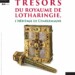 Trésors du Royaume de Lotharingie, à l’hôtel départemental des expositions du Var !