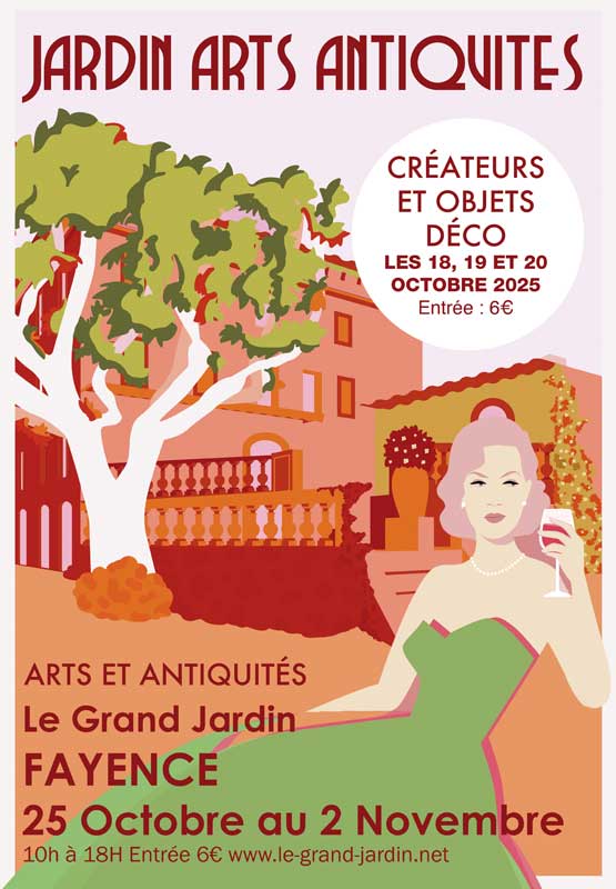 Deux rendez-vous au Grand Jardin de Fayence : Les 18, 19 et 20 octobre 2025 - Créateurs et Objets Déco & Du 25 octobre au 2 novembre 2025 - Arts et Antiquités